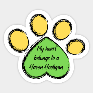 My heart belongs to a Haven Hooligan Sticker